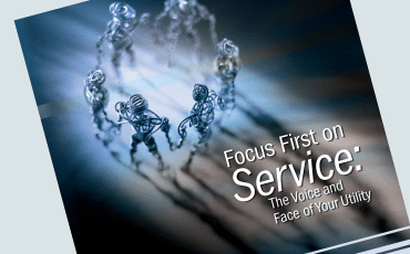 Focus First on Service: The Voice and Face of Your Utility